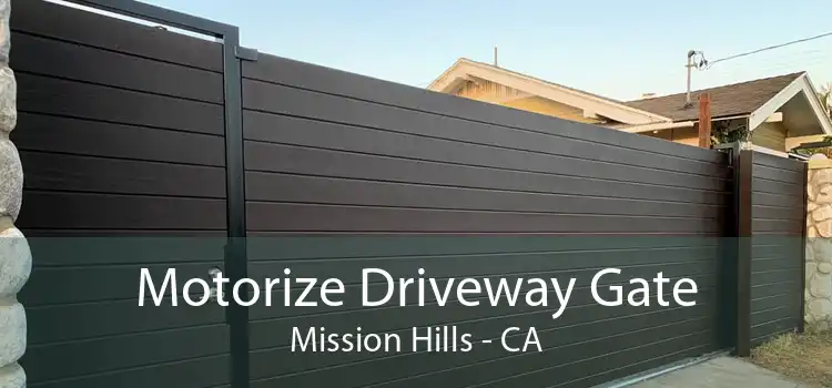 Motorize Driveway Gate Mission Hills - CA