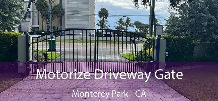 Motorize Driveway Gate Monterey Park - CA