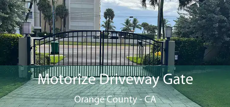  Motorize Driveway Gate Orange County - CA