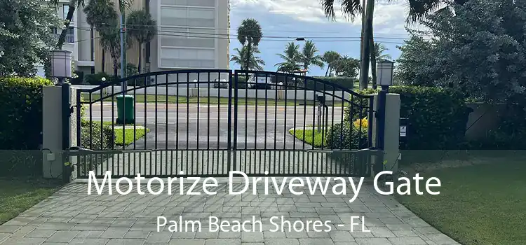 Motorize Driveway Gate Palm Beach Shores - FL