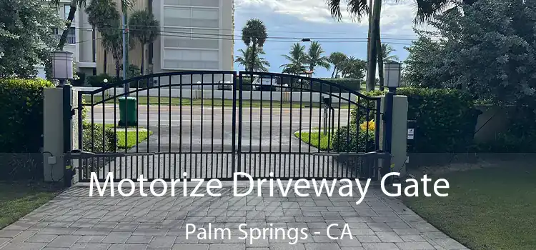 Motorize Driveway Gate Palm Springs - CA