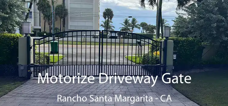 Motorize Driveway Gate Rancho Santa Margarita - CA