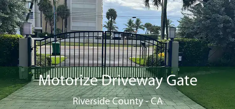  Motorize Driveway Gate Riverside County - CA