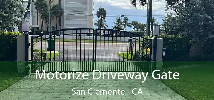 Motorize Driveway Gate San Clemente - CA