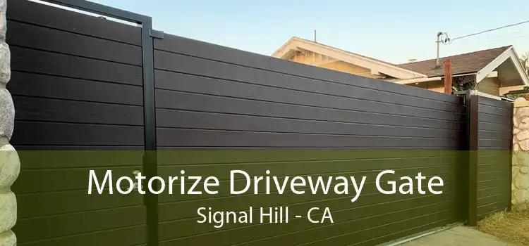 Motorize Driveway Gate Signal Hill - CA