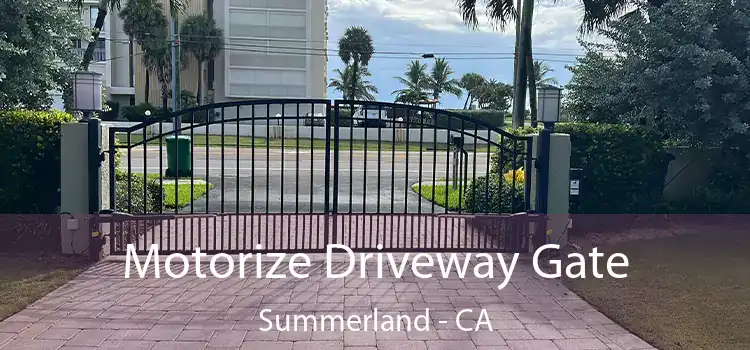  Motorize Driveway Gate Summerland - CA