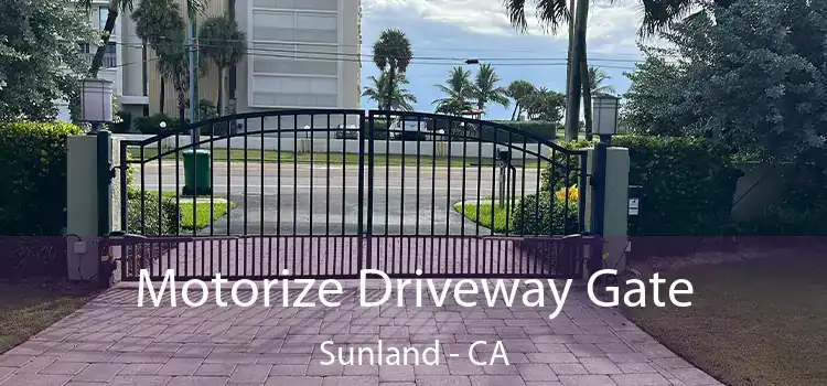  Motorize Driveway Gate Sunland - CA