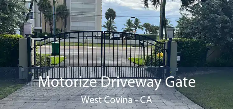 Motorize Driveway Gate West Covina - CA