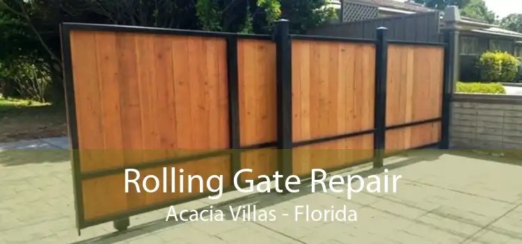 Rolling Gate Repair Acacia Villas - Florida
