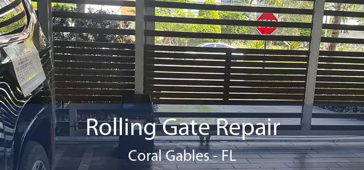 Rolling Gate Repair Coral Gables - FL