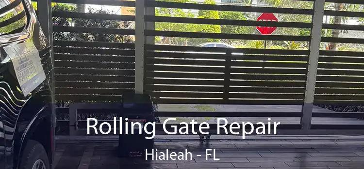 Rolling Gate Repair Hialeah - FL