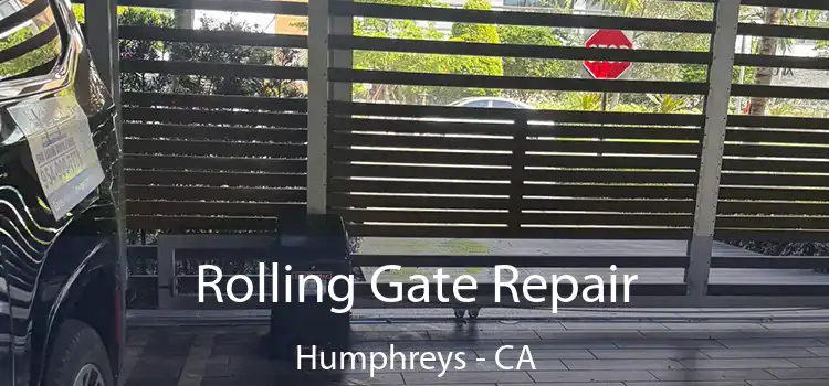 Rolling Gate Repair Humphreys - CA