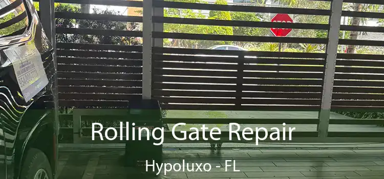  Rolling Gate Repair Hypoluxo - FL