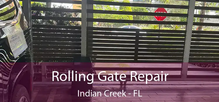  Rolling Gate Repair Indian Creek - FL