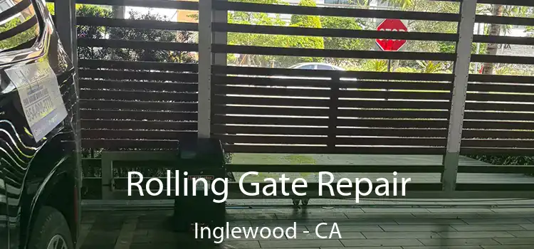  Rolling Gate Repair Inglewood - CA