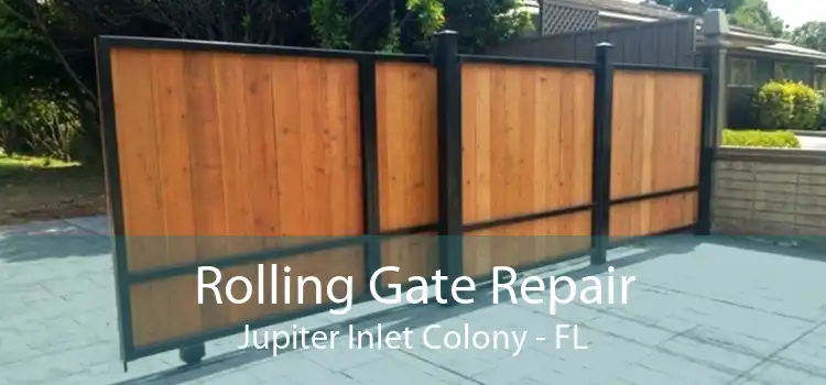 Rolling Gate Repair Jupiter Inlet Colony - FL