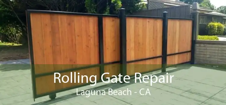 Rolling Gate Repair Laguna Beach - CA