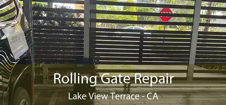 Rolling Gate Repair Lake View Terrace - CA