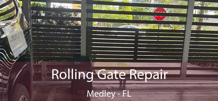  Rolling Gate Repair Medley - FL