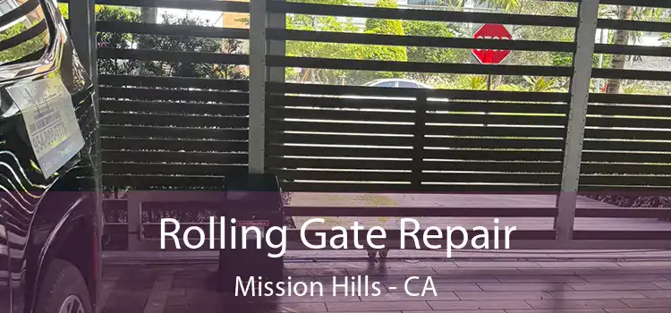 Rolling Gate Repair Mission Hills - CA