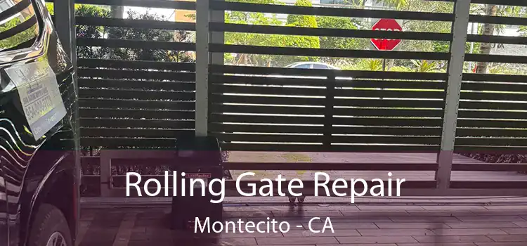 Rolling Gate Repair Montecito - CA