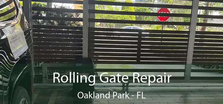  Rolling Gate Repair Oakland Park - FL