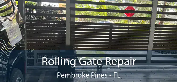  Rolling Gate Repair Pembroke Pines - FL