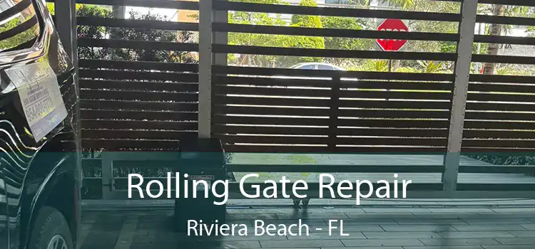 Rolling Gate Repair Riviera Beach - FL