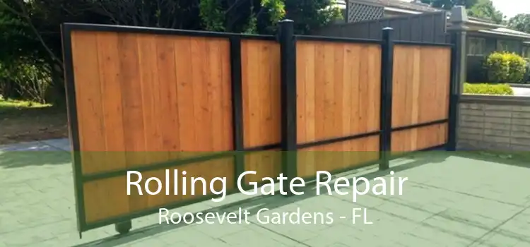 Rolling Gate Repair Roosevelt Gardens - FL