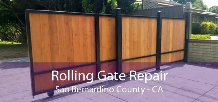 Rolling Gate Repair San Bernardino County - CA
