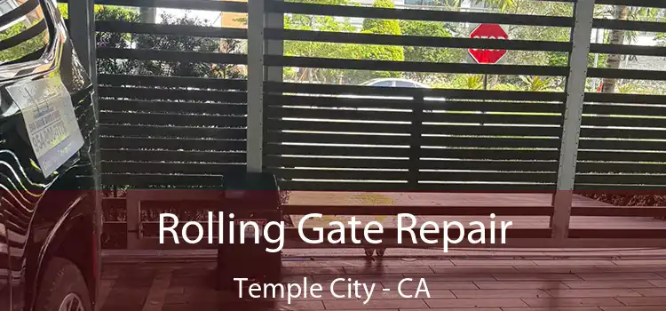 Rolling Gate Repair Temple City - CA