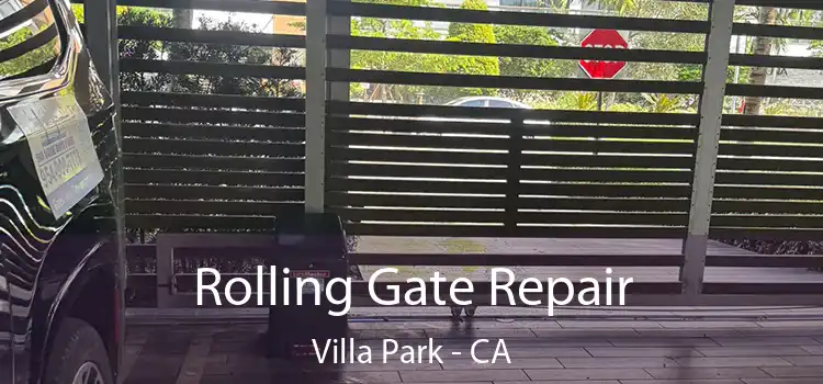  Rolling Gate Repair Villa Park - CA