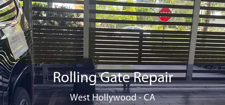 Rolling Gate Repair West Hollywood - CA