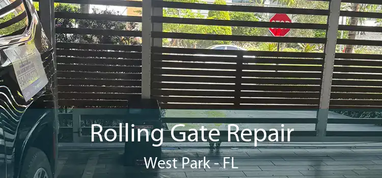 Rolling Gate Repair West Park - FL
