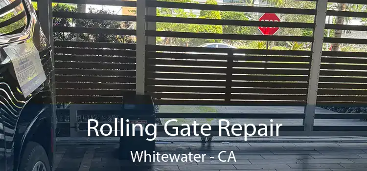  Rolling Gate Repair Whitewater - CA