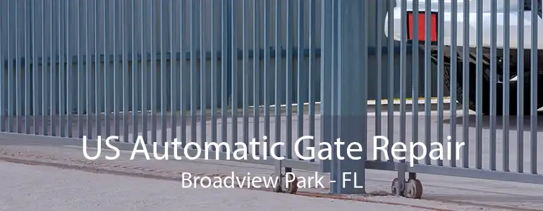US Automatic Gate Repair Broadview Park - FL