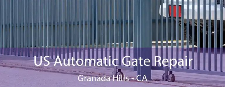  US Automatic Gate Repair Granada Hills - CA