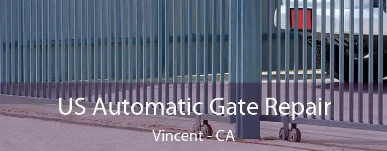  US Automatic Gate Repair Vincent - CA