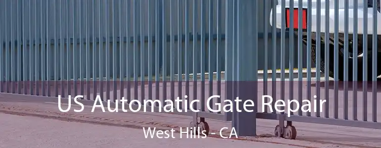  US Automatic Gate Repair West Hills - CA
